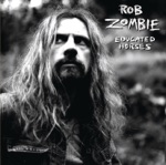 Rob Zombie - Seventeen Years Locust