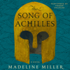 The Song of Achilles - Madeline Miller