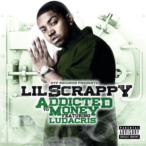 Addicted to Money - Single - Lil Scrappy & Ludacris