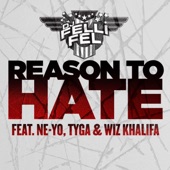 DJ Felli Fel - Reason To Hate (feat. Ne-Yo, Tyga & Wiz Khalifa)