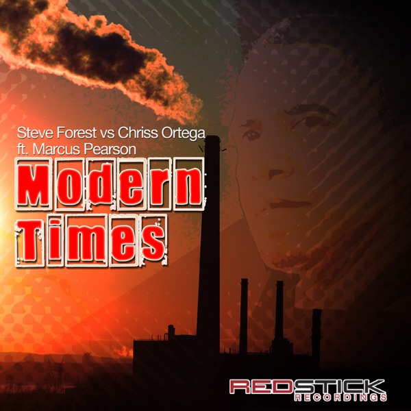 Modern Times (feat. Marcus Pearson) [Remixes] [Steve Forest vs. Chriss Ortega]