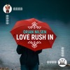 Love Rush In - Single