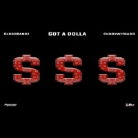 Got a Dolla (feat. Currywitda30) - Single - Slogo Bandz