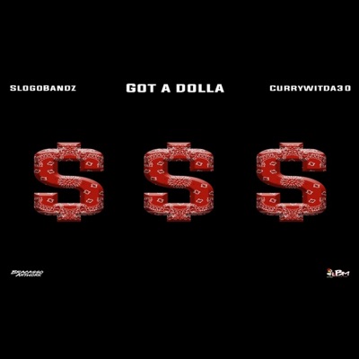 Got a Dolla (feat. Currywitda30) - Single