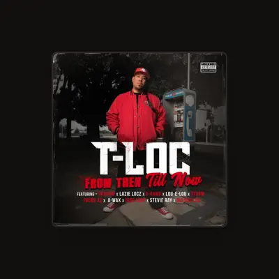 Listen to T-Loc, watch music videos, read bio, see tour dates & more!