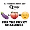 For the Puxxy Challenge (feat. Qwote) - DJ Suede The Remix God lyrics