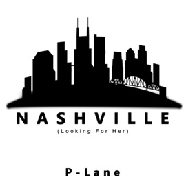 Nashville (Looking for Her) P-Lane