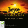 The Power of One (Unabridged) - Bryce Courtenay