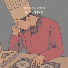 Words (feat. Mich) Chef Boy Rj