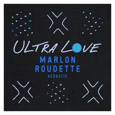 Ultra Love (Acoustic) - Single - Marlon Roudette