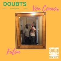 Doubts (feat. Futon) - Single - Von Connor & Babyblonde