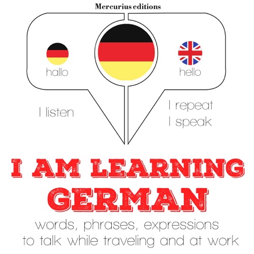 I am learning German: I Listen. I Repeat. I Speak. cover