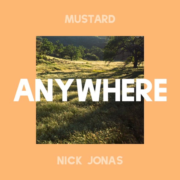 Anywhere - Single - Mustard & Nick Jonas