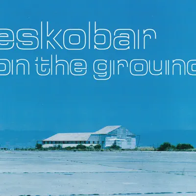 On the Ground - EP - Eskobar