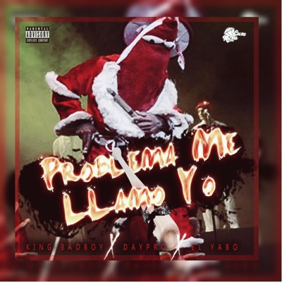 Problema Me Llamo Y0 (feat. El Yabo & Daypro) - Single