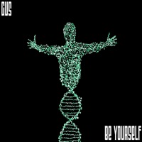 Be Yourself - Gus