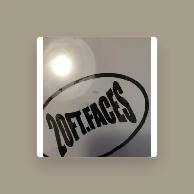 Listen to 20 Foot Faces, watch music videos, read bio, see tour dates & more!