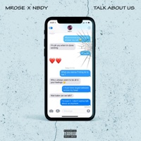 Talk About Us (feat. Nbdy) - Single - MRose