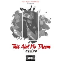 This Ain't No Dream - N33zy
