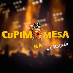 Na Balada (Ao Vivo) - Cupim Na Mesa