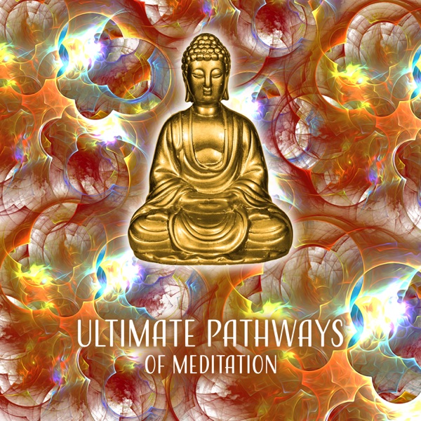 Ultimate Pathways of Meditation: Find Your Inner Space, Free from Trouble, Create Self Identity, True Nature Attention