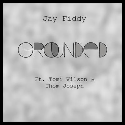Grounded (feat. Tomi Jo & Thom Joseph) - Single