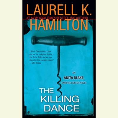 The Killing Dance: An Anita Blake, Vampire Hunter Novel (Unabridged)