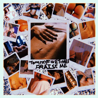 Praise Me - Single