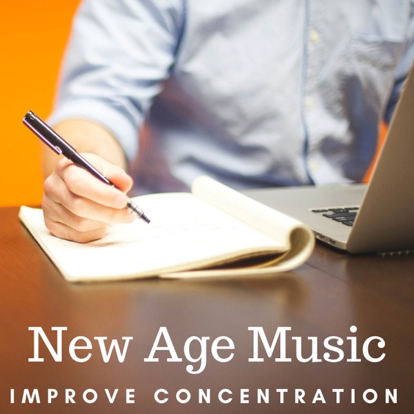 New Age Music: Improve Concentration, Reading, Learning, Work, Brain Stimulation, Exam Study