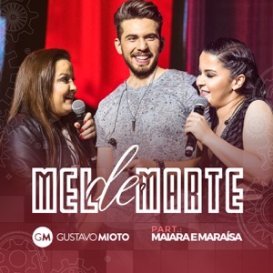 Mel De Marte (feat. Maiara & Maraisa) [Ao Vivo] - Single