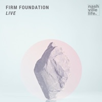 Firm Foundation (feat. Rachel Hale) [Live] - Single - Nashville Life Music