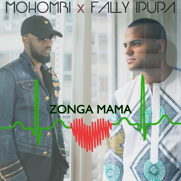 Zonga Mama (feat. Fally Ipupa) - Single - Mohombi