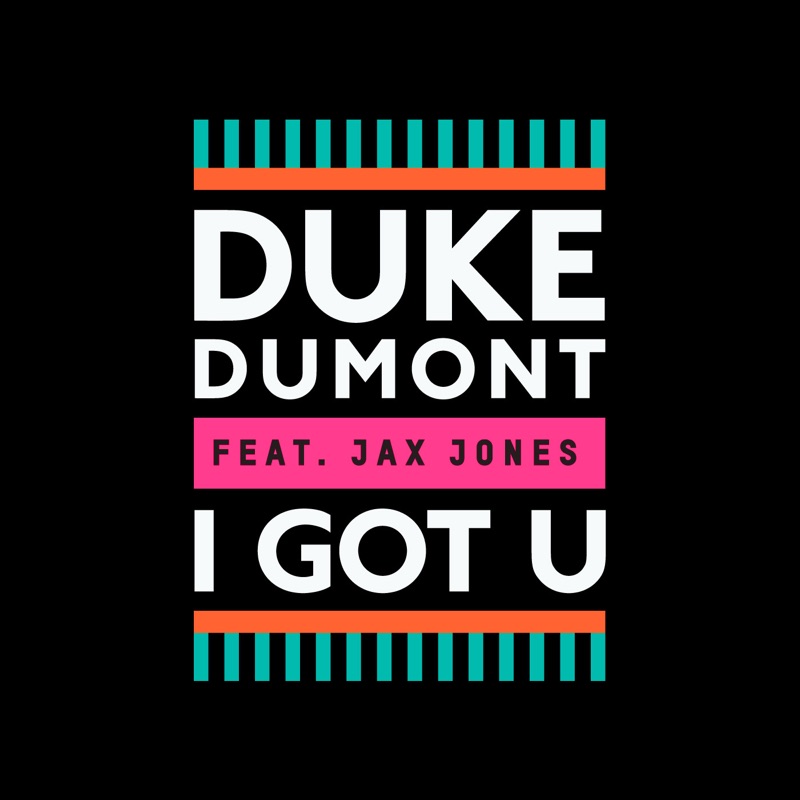 I Got U (feat. Jax Jones)
