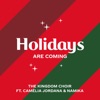 Holidays Are Coming (from the Coca-Cola Campaign) (feat. Camélia Jordana & Namika) by The Kingdom Choir iTunes Track 1