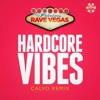 Hardcore Vibes (Calvo Remix) [Remixes] - Single