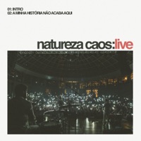 A Minha História Não Acaba Aqui (NATUREZA CAOS:LIVE) - Single - Fresno