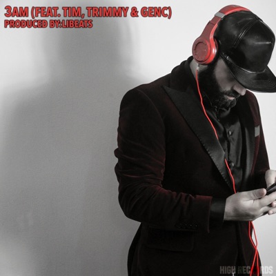 3'am (feat. Tim, Trimmy & Genc) - Single