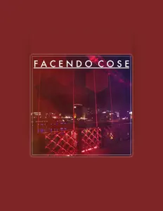 Posłuchaj wykonawcy Facendo Cose, obejrzyj teledyski, przeczytaj biografię, zobacz daty tras koncertowych i nie tylko!