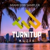 Turnitup Muzik - Miami 2018 Sampler