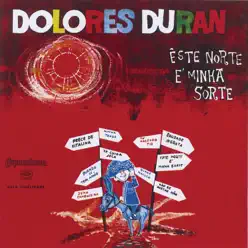 Este Norte É Minha Sorte - Dolores Duran