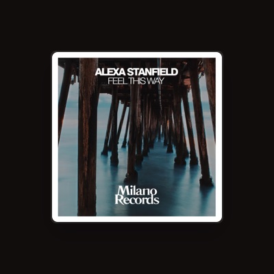 Listen to Alexa Stanfield, watch music videos, read bio, see tour dates & more!