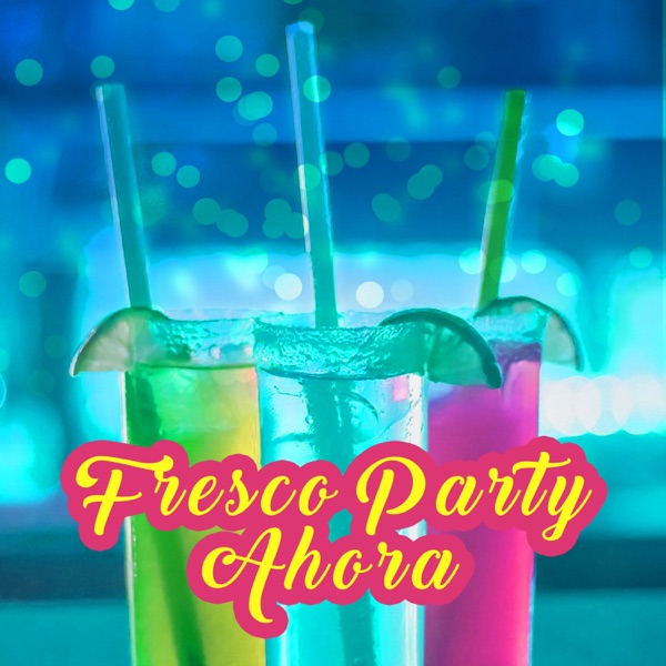 Fresco Party Ahora