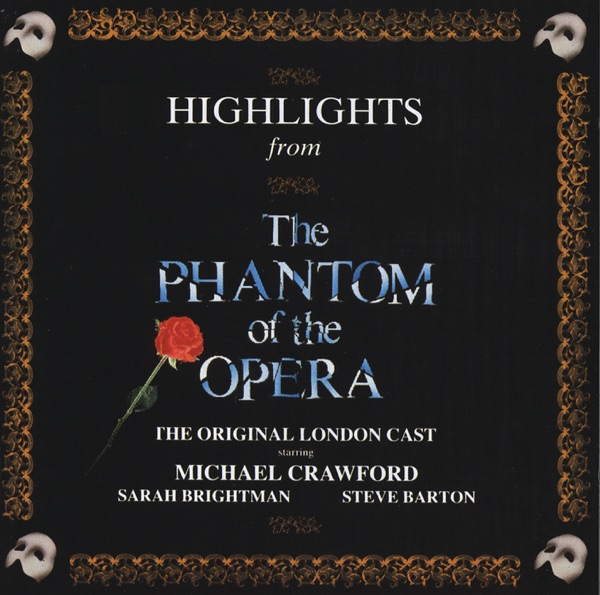 Highlights From Phantom of the Opera (The Original London Cast) - Andrew Lloyd Webber & Charles Hart