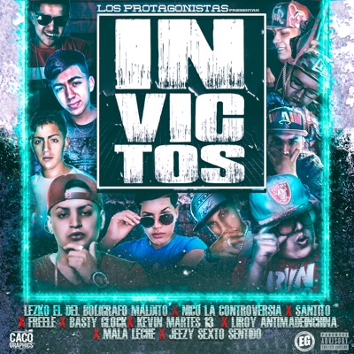 Invictos (feat. Niko La Controversia, Santito El Realboy, Freele, Bastyglock, Kevin Martes 13, Liroy AntiMadeInChina, Mala Lexe & Jeezy El Sexto Sentido) - EP