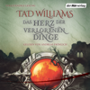 Das Herz der verlorenen Dinge - Tad Williams