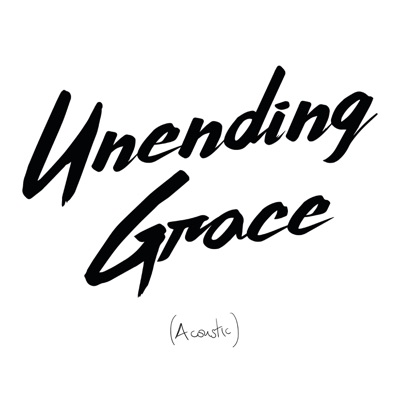 Unending Grace (Acoustic) - Single