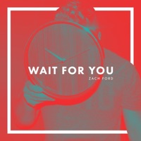 Wait for You - Single - Zach Ford