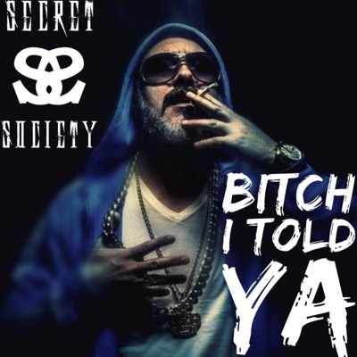 B.I.T.Y (Bitch I Told Ya) - Single