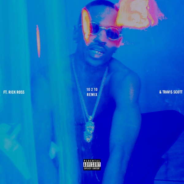 10 2 10 (Remix) [feat. Rick Ross & Travi$ Scott] - Single - Big Sean