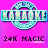 24K Magic (Originally Performed by Bruno Mars) [Instrumental Karaoke Version] - Now That's Karaoke Instrumentals